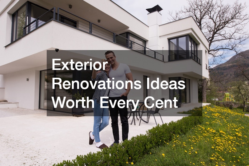 Exterior Renovations Ideas Worth Every Cent